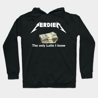 Per diem.......the only latin I know Hoodie